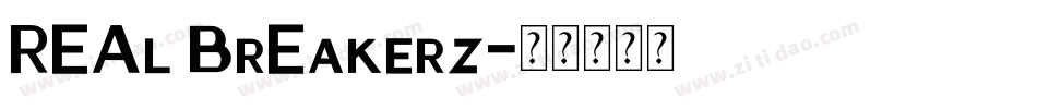 REAl BrEakerz字体转换